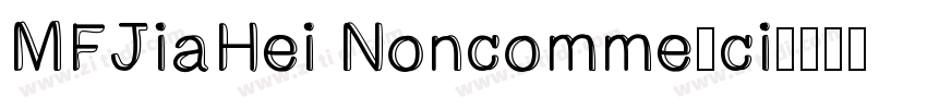 MFJiaHei Noncommerci字体转换